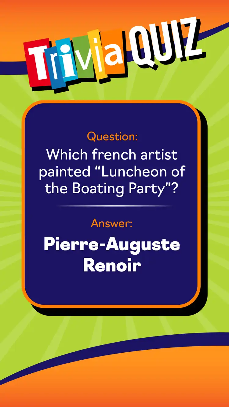 Trivia Quiz  Pierre Renoir