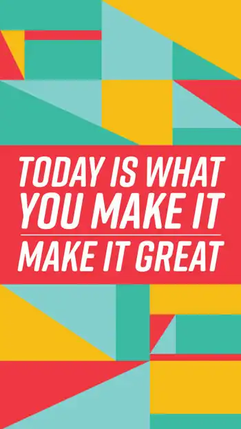 Make Today Great