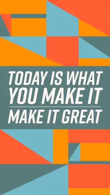 Make Today Great