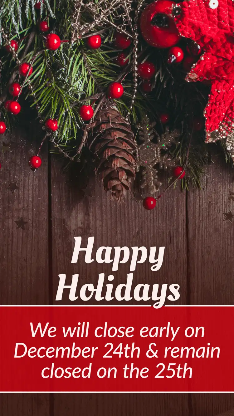 Holiday Closings  Christmas  Garland  Early Eve