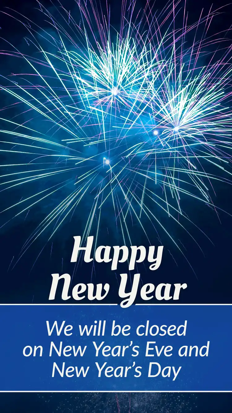 Holiday Closings  New Years  Fireworks  Eve And Day