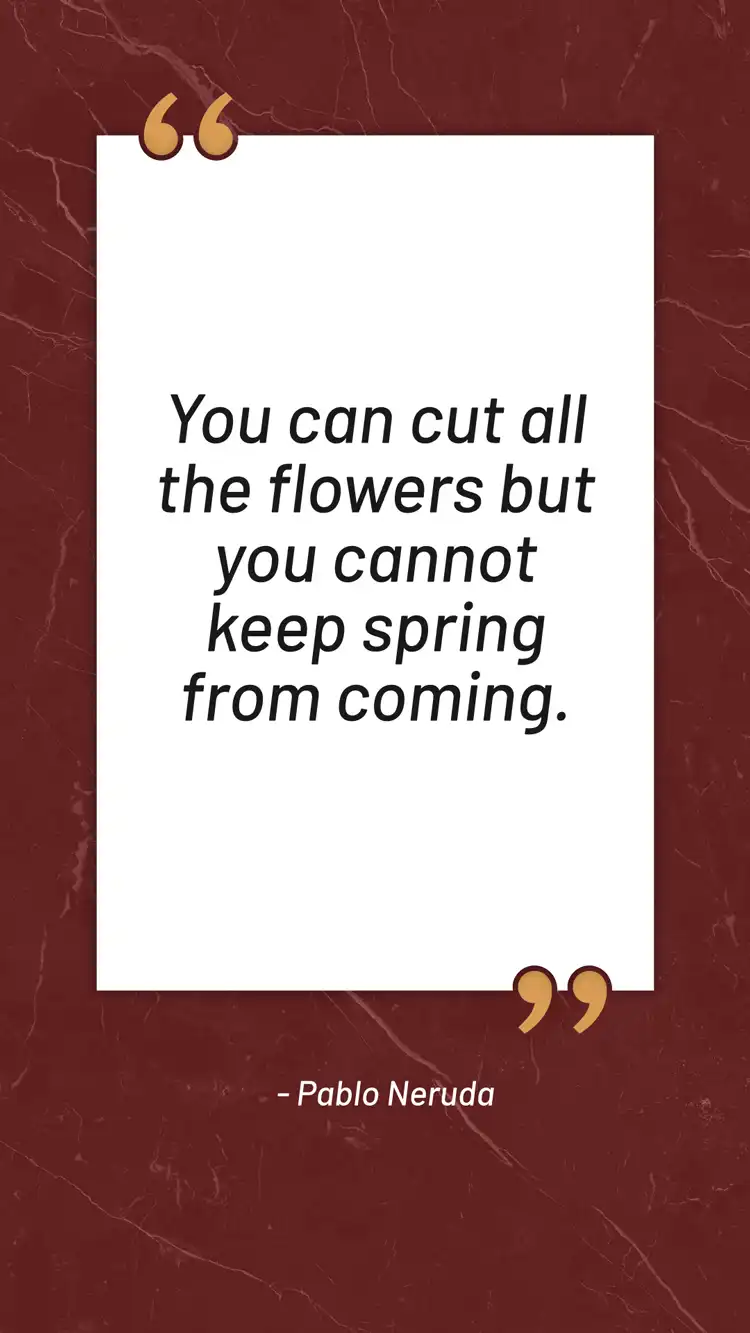 Daily Inspiration  Pablo Neruda