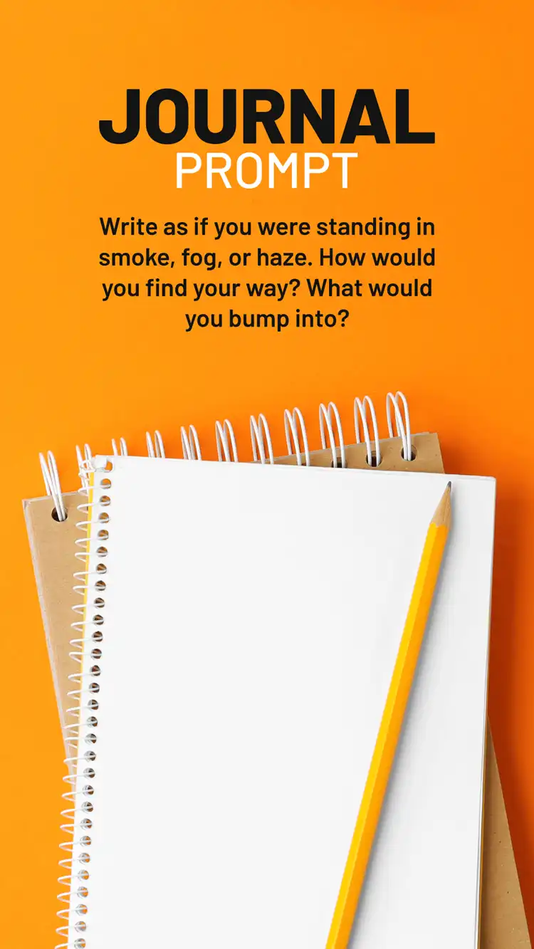 Journal Prompt  Standing Fog