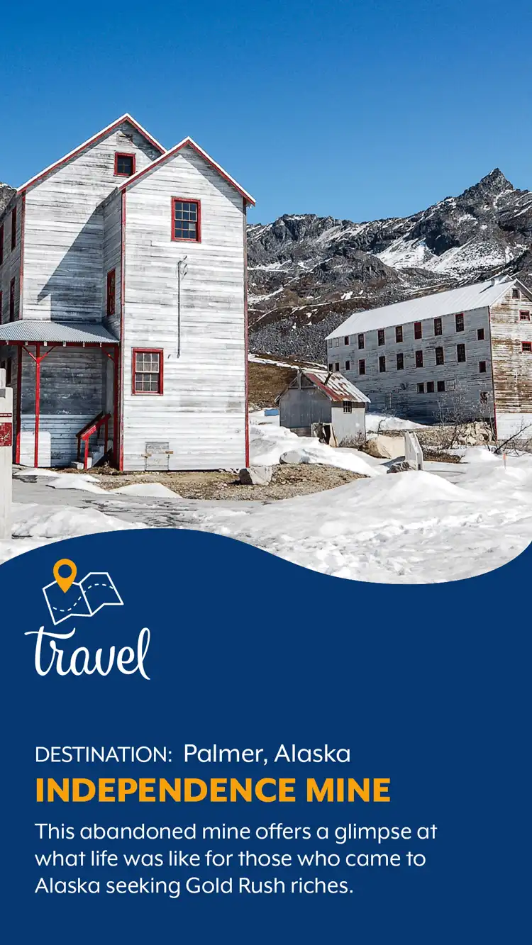 Travel  Independence Mine