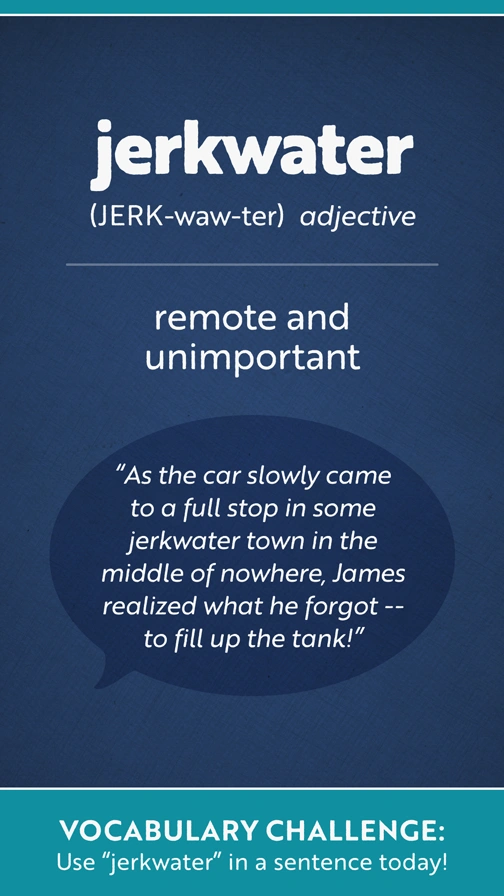 Fun Vocab  Jerkwater