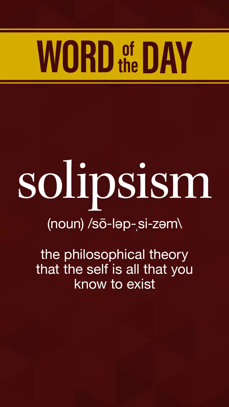Wot D  Solipsism