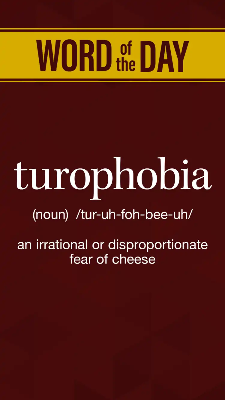 Wot D  Turophobia