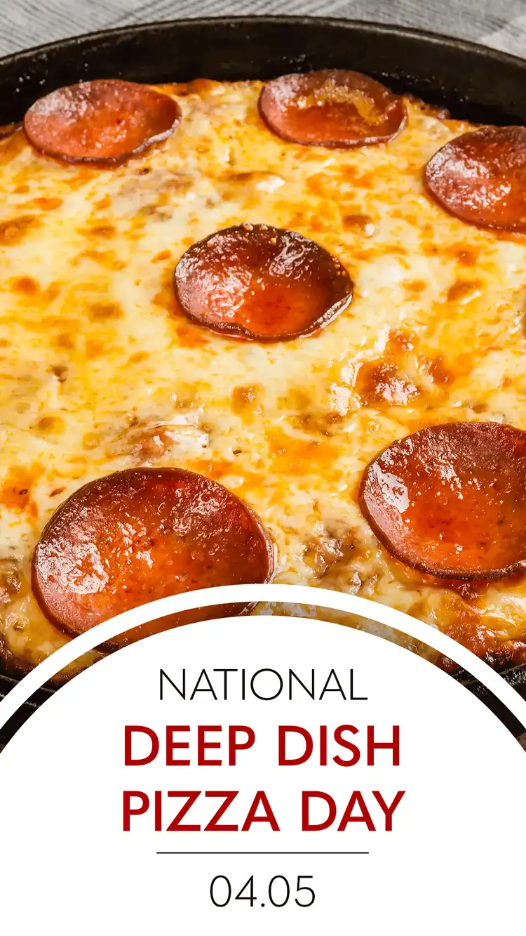 Deep Dish Pizza Day
