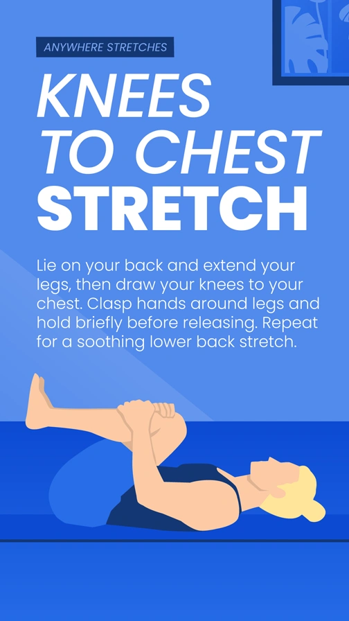 Anywhere Stretches  Knee To Chest