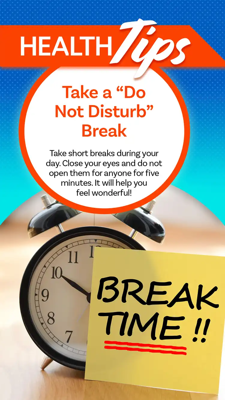 Health Tips  Take Breaks