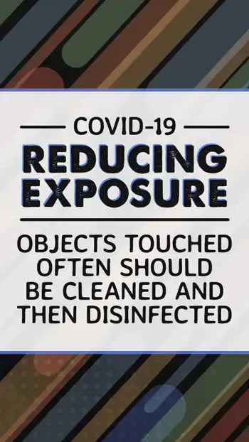 Reduce Exposure  Disinfect